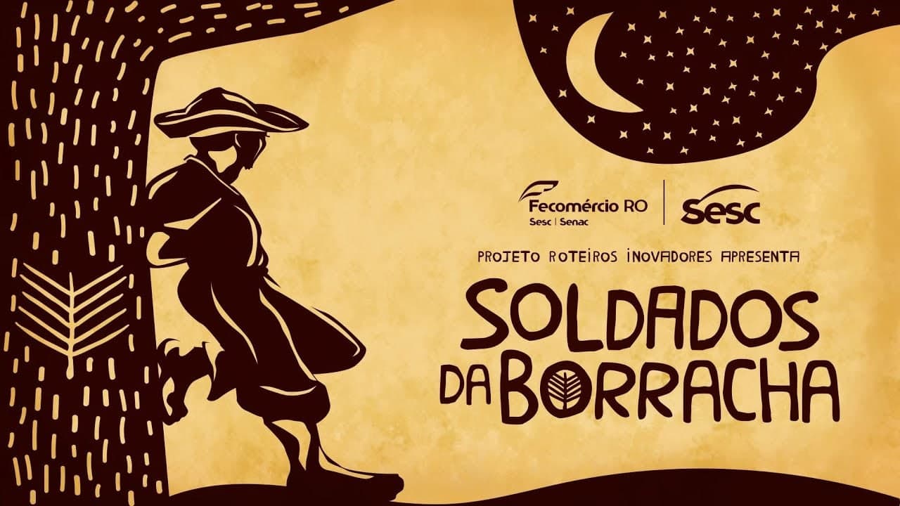 Ilustração em marrom e areia: um seringueiro de chapéu encostado numa seringueira, sob a lua e as estrelas, ao lado do título “Soldados da Borracha”.